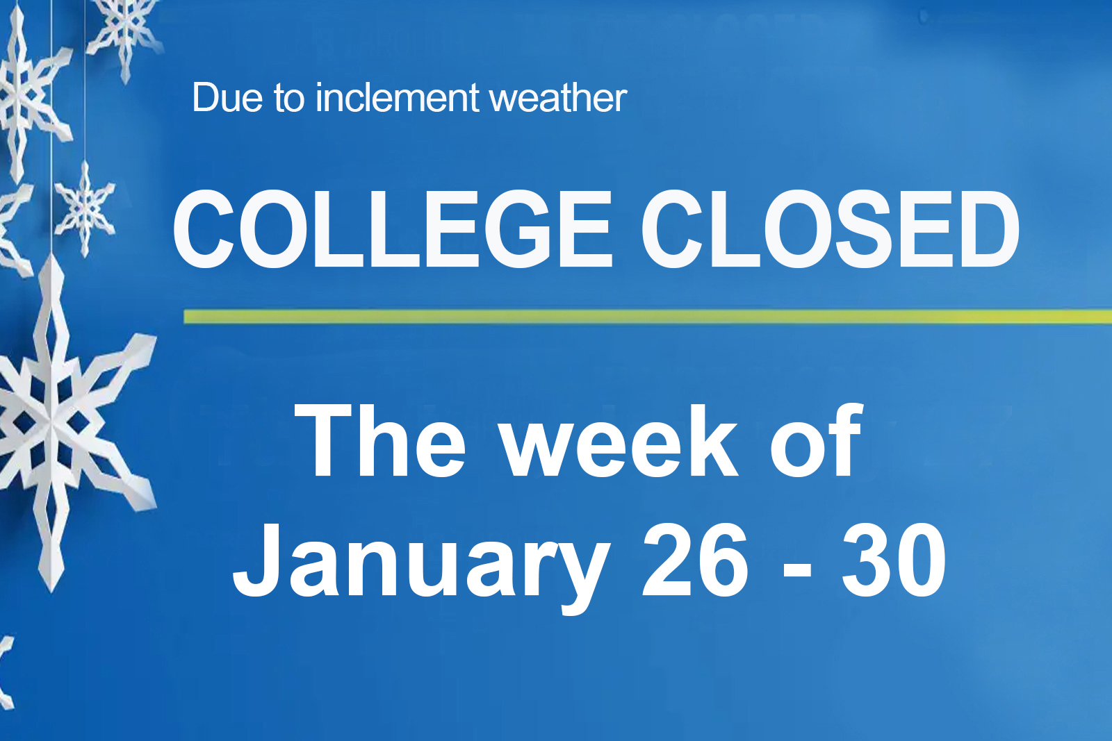 snowflakes with words: All Campuses . SKYCTC campuses are CLOSED Tuesday, 1/27 due to inclement weather.